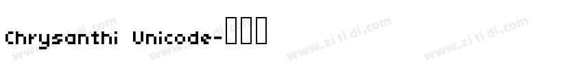 Chrysanthi Unicode字体转换